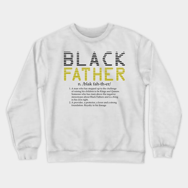 Black Father Definition Crewneck Sweatshirt by UrbanLifeApparel